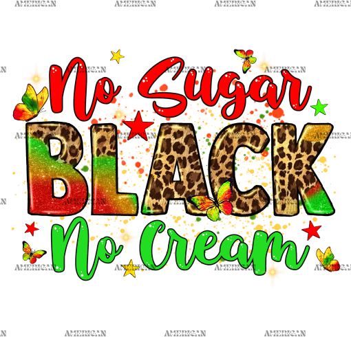 No Sugar Black No Cream-2 DTF Transfer