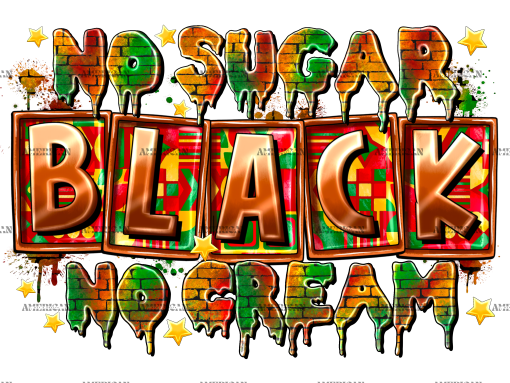 No Sugar Black No Cream DTF Transfer