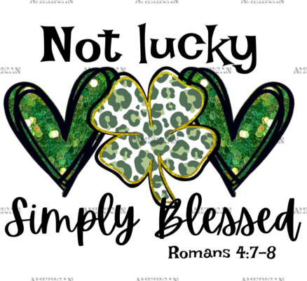 Not Lucky Simply Blessed-1 DTF Transfer
