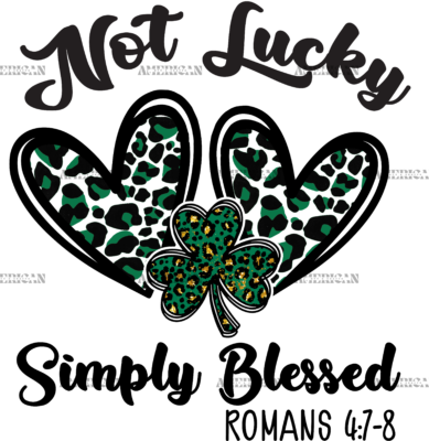 Not Lucky Simply Blessed-2 DTF Transfer