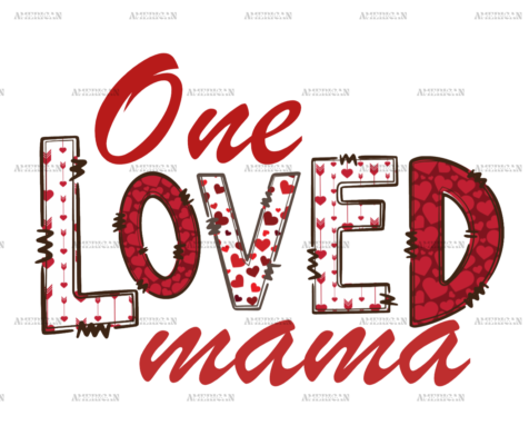 One Loved Mama-3 DTF Transfer