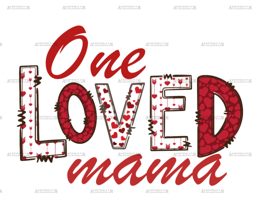 One Loved Mama-3 DTF Transfer