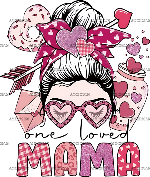 One Loved Mama Hearts DTF Transfer