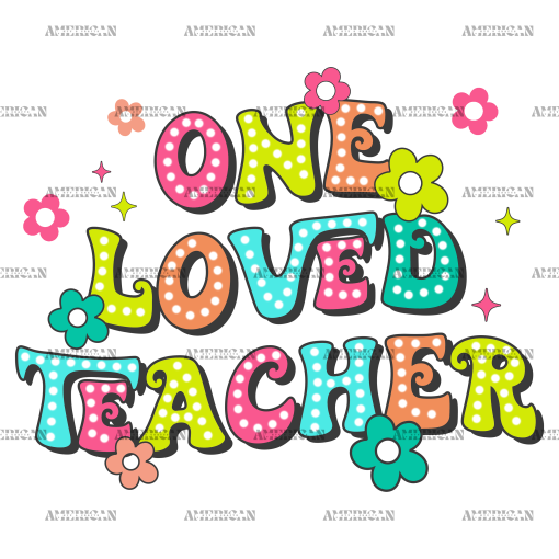 One Loved Teacher-1 DTF Transfer