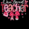 One Loved Teacher Pencil Bow-3 DTF Transfer