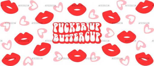 Pucker Up Buttercup UV DTF Transfer