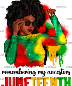 Remembering My Ancestors Juneteenth Afro Woman-1 DTF Transfer