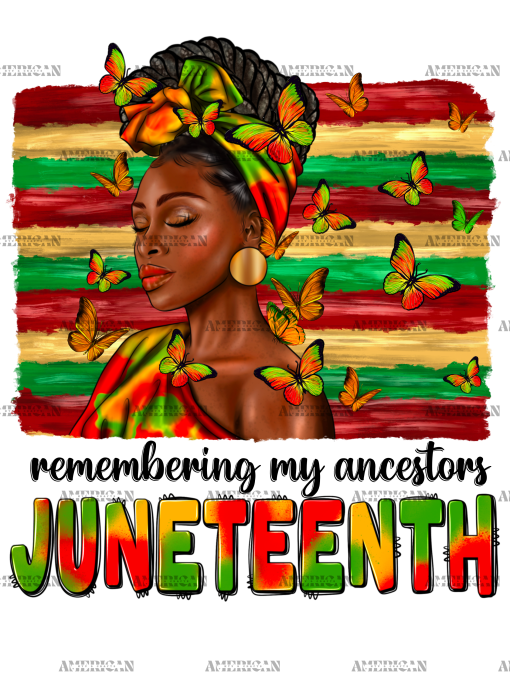 Remembering My Ancestors Juneteenth Afro Woman-4 DTF Transfer