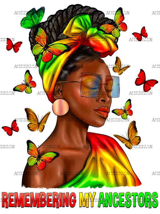 Remembering My Ancestors Juneteenth Black Woman DTF Transfer