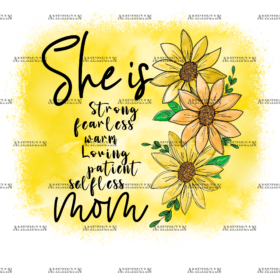 She Is Strong Fearless Warm Loving Patient Selfless Mom DTF Transfer