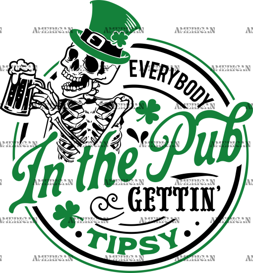 Skull Everybody In The Pub Gettin Tipsy-1 DTF Transfer