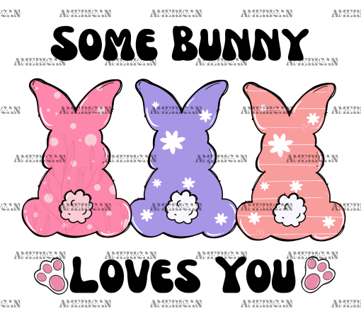 Some Bunny Loves You-1 DTF Transfer