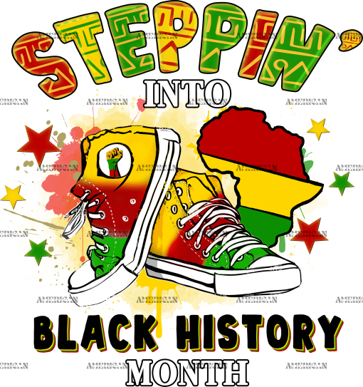 Steppin Into Black History Month DTF Transfer