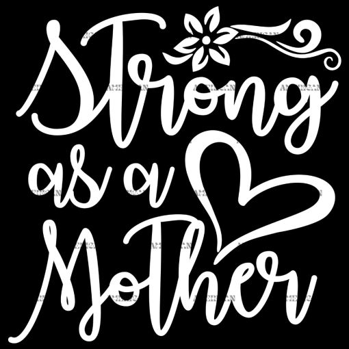Strong As A Mother White DTF Transfer