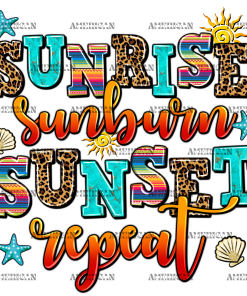 Sunrise Sunburn Sunset Repeat-1 DTF Transfer
