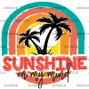 Sunshine In My Mind DTF Transfer