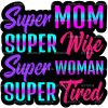 Super Mom Super Wife DTF Transfer