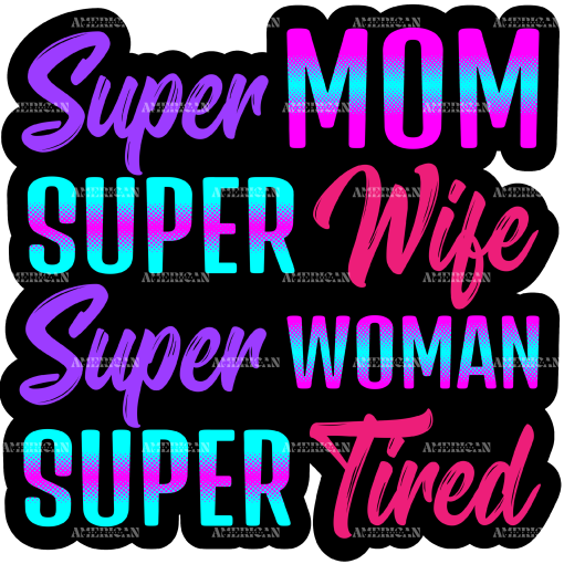 Super Mom Super Wife DTF Transfer