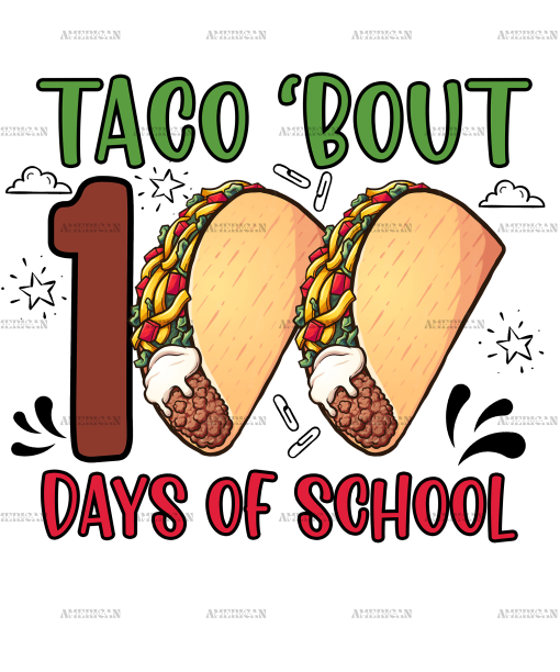 Taco Bout 100 Days of School DTF Transfer