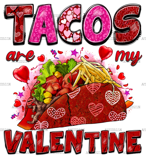 Tacos Are My Valentine-5 DTF Transfer