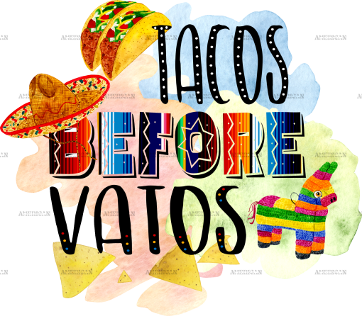 Tacos Before Vatos DTF Transfer