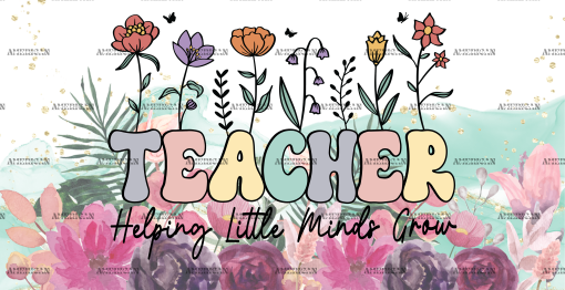 Teacher Helping Little Minds Grow-2 UV DTF Transfer