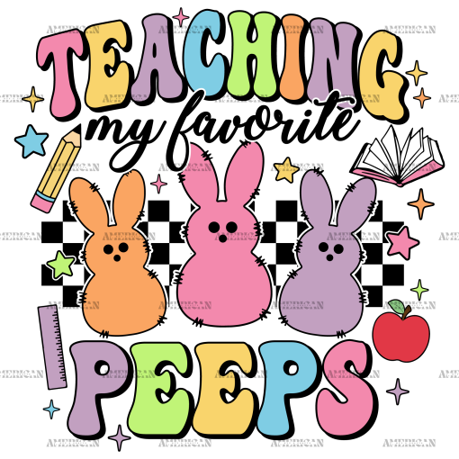 Teaching My Favorite Peeps-1 DTF Transfer