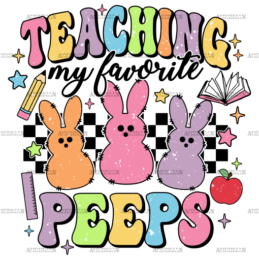 Teaching My Favorite Peeps-2 DTF Transfer