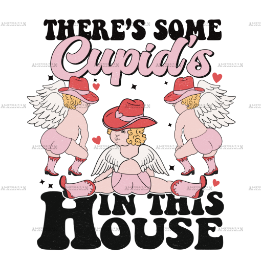 There's Some Cupid's In The House DTF Transfer
