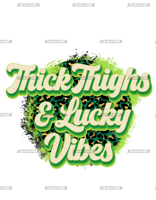 Thick Thighs And Lucky Vibes DTF Transfer