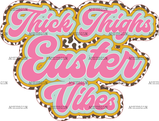 Thick Thighs Easter Vibes Pink DTF Transfer