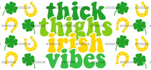 Thick Thighs Irish Vibes UV DTF Transfer