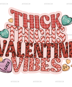Thick Thighs Valentine Vibes-4 DTF Transfer