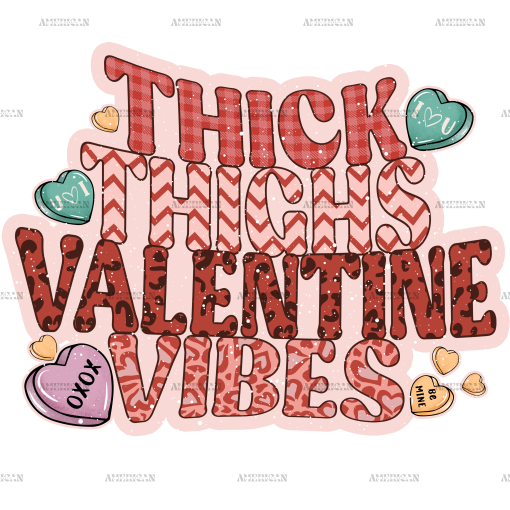 Thick Thighs Valentine Vibes-4 DTF Transfer