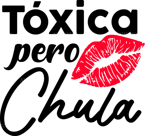 Toxica Pero Chula DTF Transfer