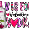 V Is For Vodka-1 DTF Transfer