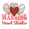 Warning Heart Stealer DTF Transfer