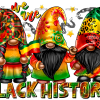We Are Black History Gnome DTF Transfer