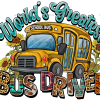 Worlds Greatest School Bus Driver DTF Transfer