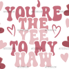 You're The Yee To My Haw UV DTF Transfer
