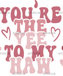 You're The Yee To My Haw UV DTF Transfer