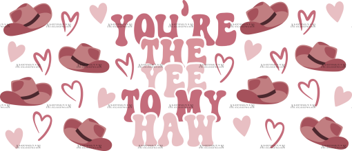 You're The Yee To My Haw UV DTF Transfer