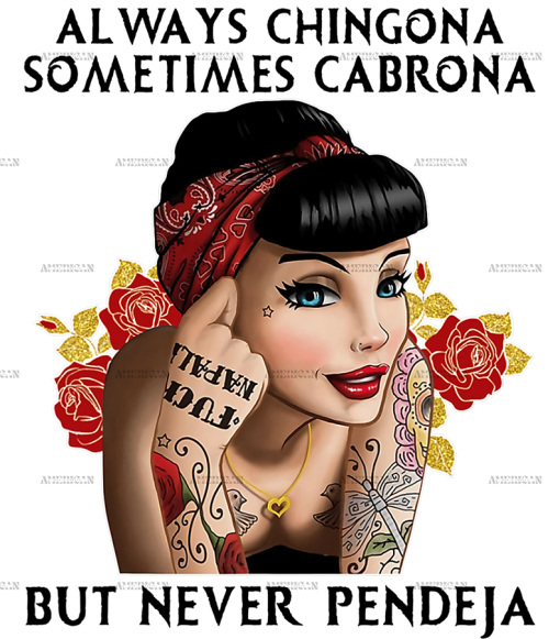 Always Chingona Sometimes Cabrona Dtf Transfer