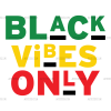 Black Vibes Only DTF Transfer