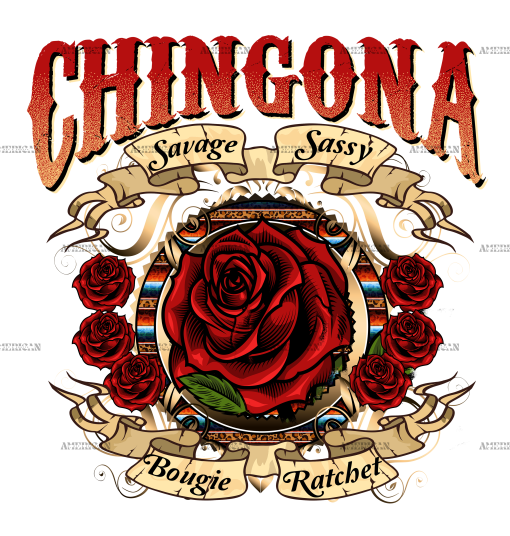 Chingona Rose Dtf Transfer
