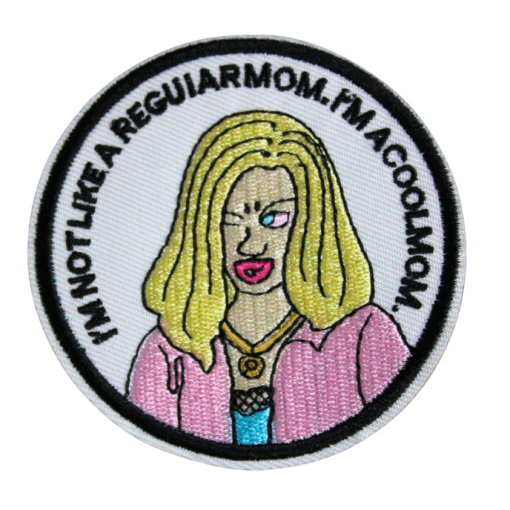 I'm Not Like A Regular Mom. I'm A Cool Mom Patch (Small/Embroidery)
