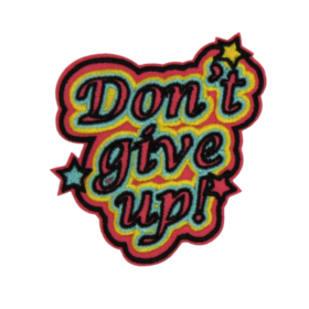 Don't Give Up Patch (Small/Embroidery)