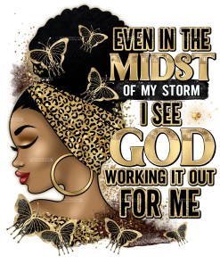 Even In The Midst Of My Storm I See God Gold Leopard DTF Transfer