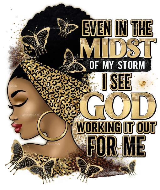 Even In The Midst Of My Storm I See God Gold Leopard DTF Transfer