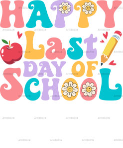 Happy Last Day Of School DTF Transfer